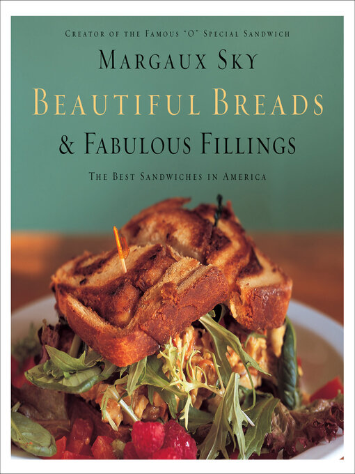 Title details for Beautiful Breads & Fabulous Fillings by Margaux Sky - Available